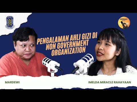 Pengalaman Ahli Gizi di NGO | PERSAGI Kabupaten Aceh Singkil PODCAST Eps. 15